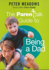 The Parentalk Guide To Being A Dad