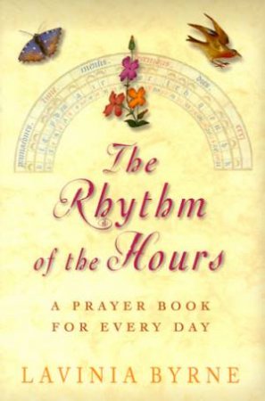 Rhythm Of The Hours by Lavinia Byrne