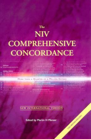 The NIV Comprehensive Concordance by Martin H Manser