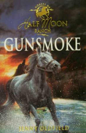 Gunsmoke by Jenny Oldfield