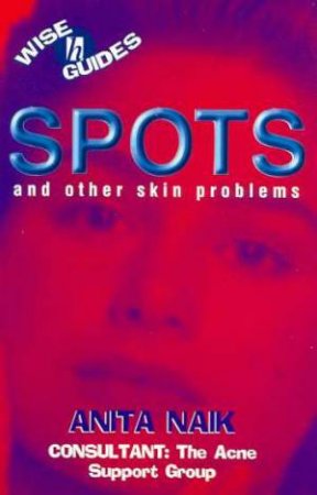 Wise Guides: Spots by Anita Naik