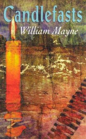 Candlefasts by William Mayne