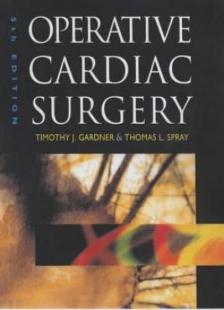 Operative Cardiac Surgery by Gardner & Spray