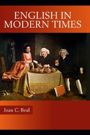 English In Modern Times by Joan C Beal