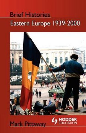 Eastern Europe: State And Societies 1945-2000 by Mark Pittaway