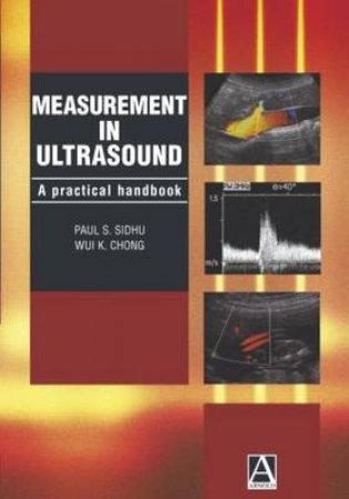 Measurement In Ultrasound by Paul Sidhu & Wui Chong