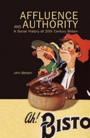 Affluence And Authority by John Benson