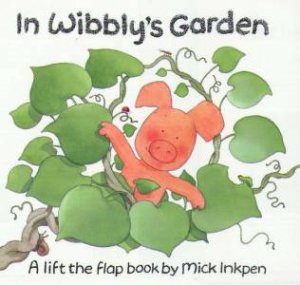 In Wibbly's Garden by Mick Inkpen