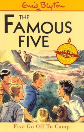 Five Go Off To Camp - Millennium Edition by Enid Blyton