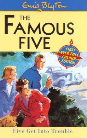 Five Get Into Trouble - Millennium Edition by Enid Blyton