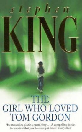 The Girl Who Loved Tom Gordon by Stephen King