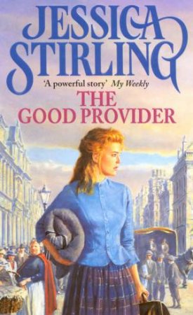 The Good Provider by Jessica Stirling