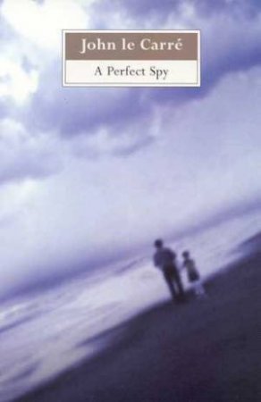 A Perfect Spy by John le Carre