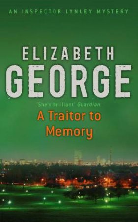 Traitor To Memory by Elizabeth George