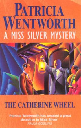 A Miss Silver Mystery: The Catherine Wheel by Patricia Wentworth