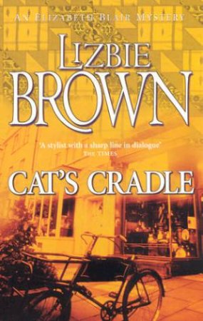 An Elizabeth Blair Mystery: Cat's Cradle by Lizbie Brown