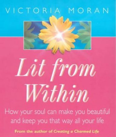 Lit From Within by Victoria Moran