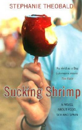 Sucking Shrimp by Stephanie Theobald