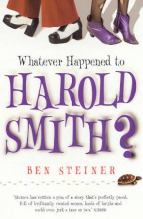 Whatever Happened To Harold Smith? by Ben Steiner