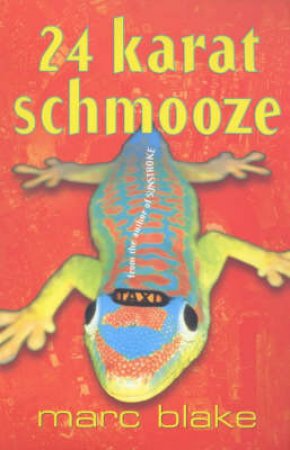 24 Karat Schmooze by Marc Blake