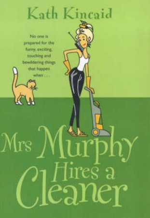 Mrs Murphy Hires A Cleaner by Kath Kincaid