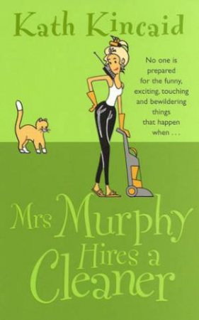 Mrs Murphy Hires A Cleaner by Kath Kincaid