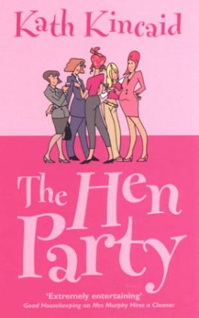 The Hen Party by Kath Kincaid