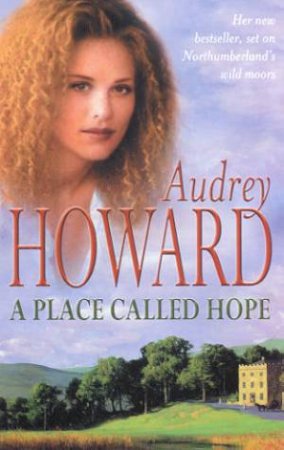 A Place Called Hope by Audrey Howard