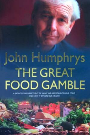 The Great Food Gamble by John Humphrys