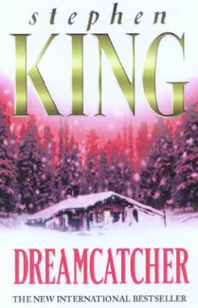 Dreamcatcher by Stephen King