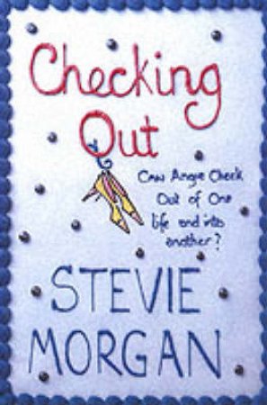 Checking Out by Stevie Morgan