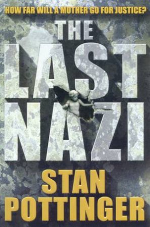 The Last Nazi by Stan Pottinger