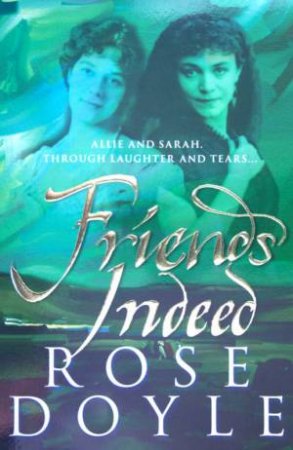 Friends Indeed by Rose Doyle