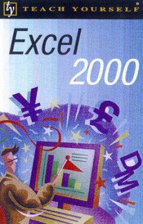 Teach Yourself Excel 2000 by Moira Stephen