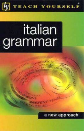 Teach Yourself Italian Grammar by Anna Proudfoot