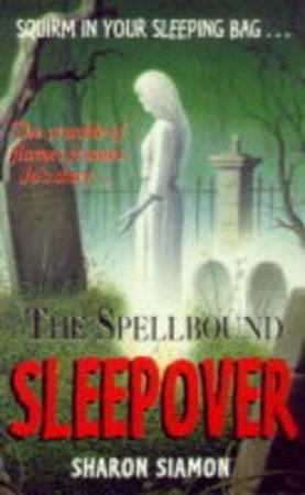 The Sleepover Gang: Spellbound Sleepover Halloween Special by Sharon Siamon