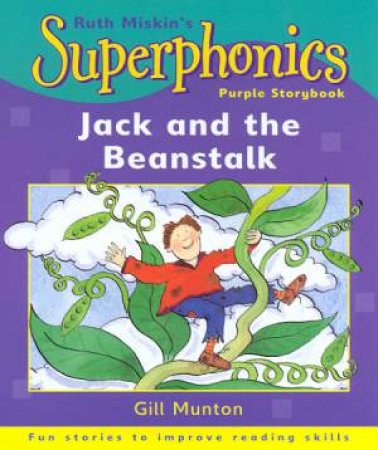 Superphonics Purple Storybook: Jack And The Beanstalk by Gill Munton