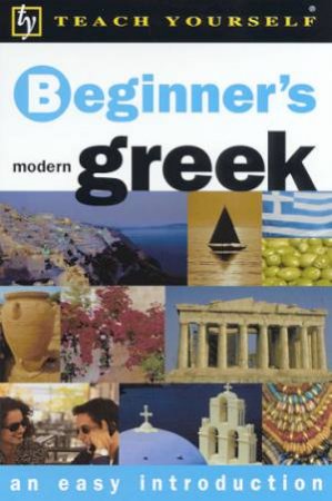 Teach Yourself Beginner's Modern Greek by Aristarhos Matsukas