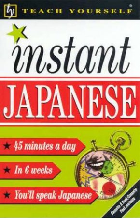 Teach Yourself Instant Japanese by Elisabeth Smith