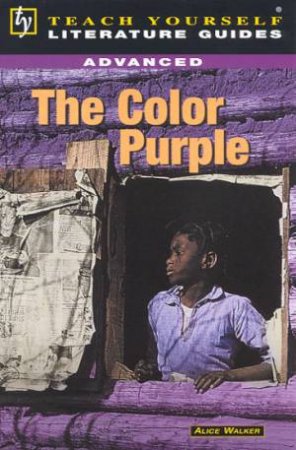 Teach Yourself Literature Guide Advanced: The Color Purple by Pat Levy