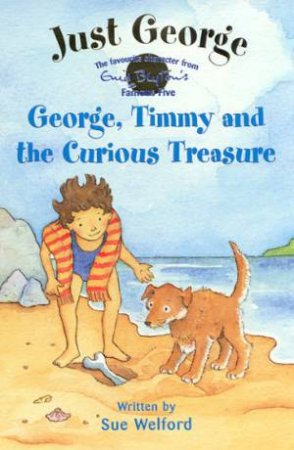 George, Timmy And The Curious Treasure by Sue Welford