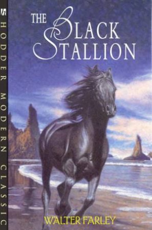 Hodder Modern Classics: The Black Stallion by Walter Farley