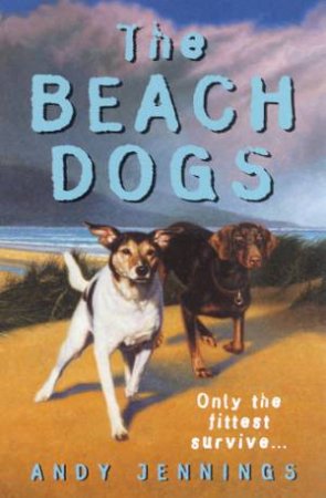 The Beach Dogs by Andy Jennings