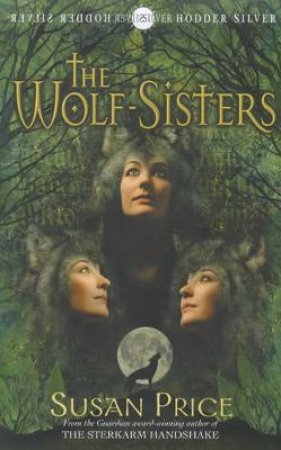 The Wolf Sisters by Susan Price