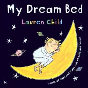 My Dream Bed by Lauren Child