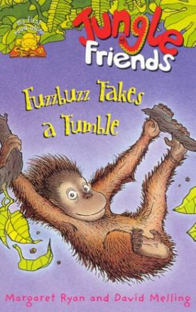 Fuzzbuzz Takes A Tumble by Margaret Ryan & David Melling