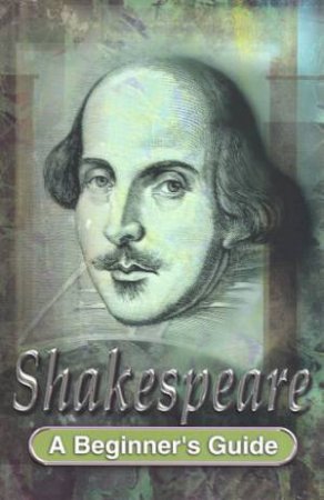 A Beginner's Guide: Shakespeare by Roni Jay