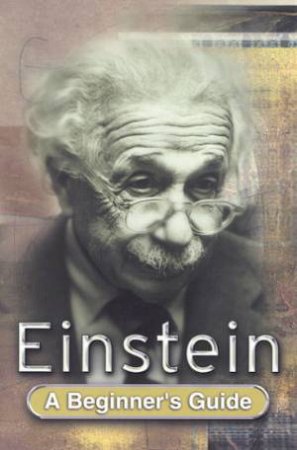 A Beginner's Guide: Einstein by Jim Breithaupt