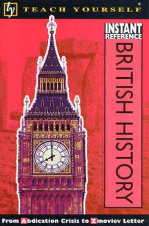 Teach Yourself Instant Reference: British History by Various