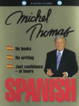 Michel Thomas: Spanish 8 Hour Course - CD by Michel Thomas